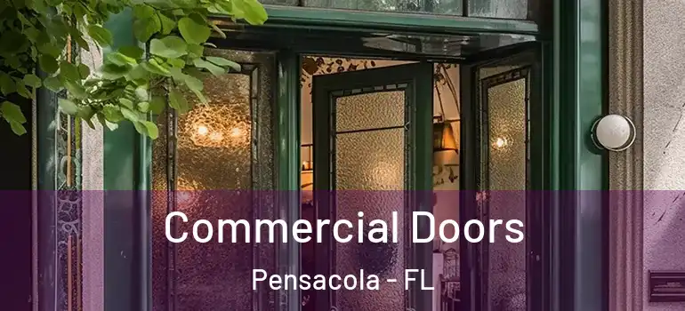 Commercial Doors Pensacola - FL