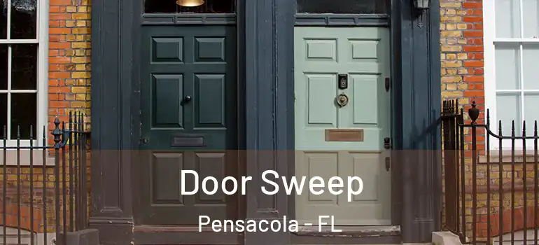 Door Sweep Pensacola - FL