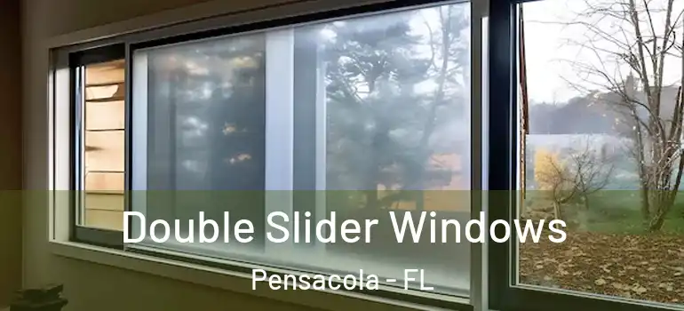 Double Slider Windows Pensacola - FL