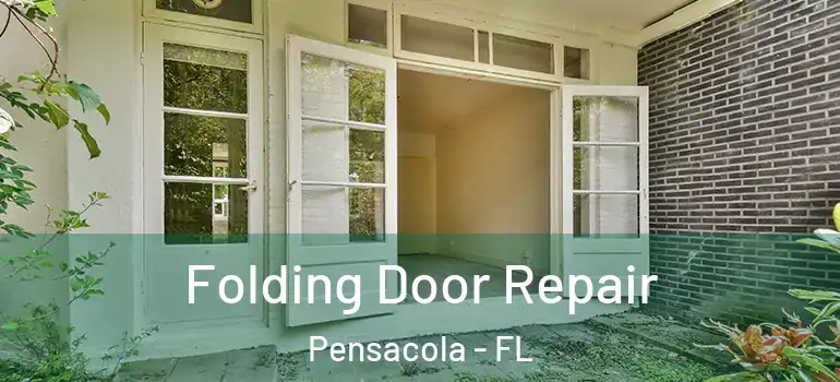 Folding Door Repair Pensacola - FL