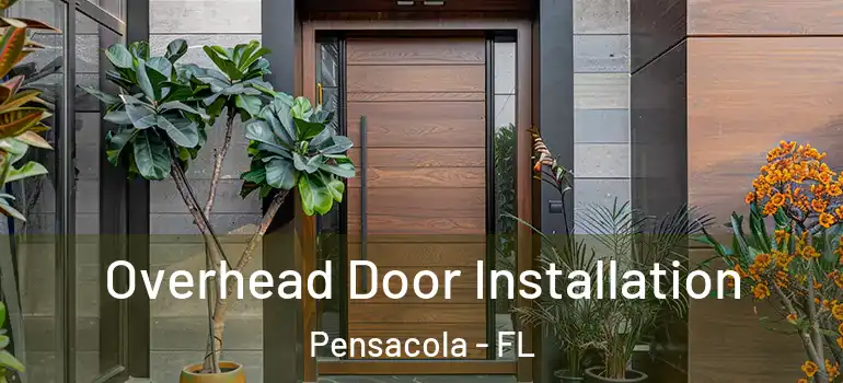 Overhead Door Installation Pensacola - FL