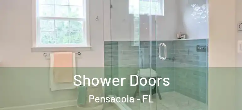 Shower Doors Pensacola - FL