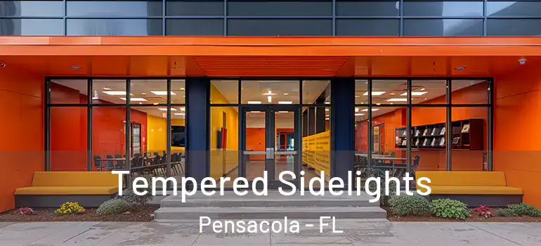 Tempered Sidelights Pensacola - FL