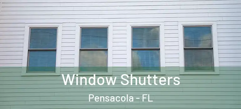Window Shutters Pensacola - FL